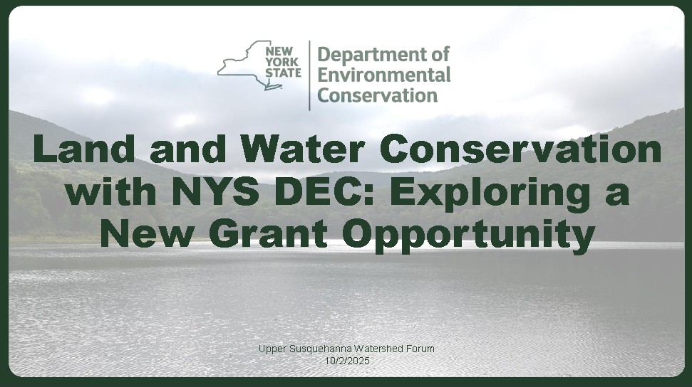 Land and Water Conservation with NYS DEC: Exploring a New Grant Opportunity